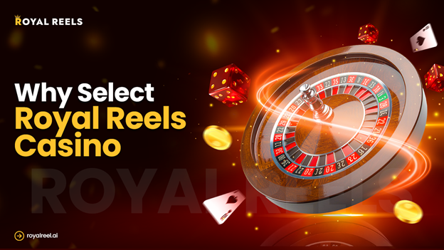 Experience Excitement at Royal Reels Casino Experience Excitement at Royal Reels Casino