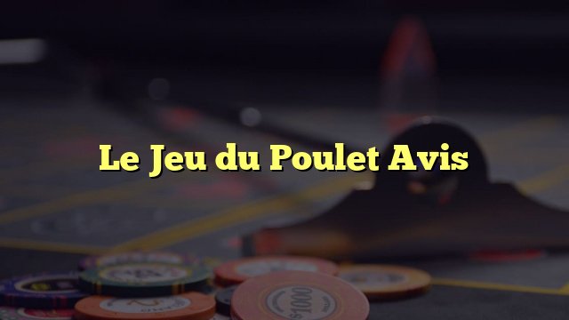 Le Retour Du Poulet Argent : Démarrez Votre Aventure Jeu De Poulet Casino à France Le Retour Du Poulet Argent : Démarrez Votre Aventure Jeu De Poulet Casino à France