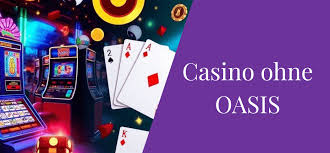 Online Casino Ohne Oasis - Ihre Quelle für Spielspaß