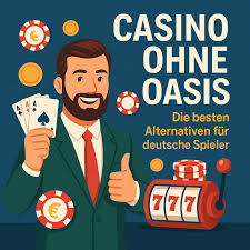 Online Casino Ohne Oasis - Ihre Quelle für Spielspaß
