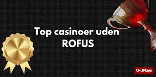 Spil Casino Uden Om ROFUS En Guide til Spil med Frihed Spil Casino Uden Om ROFUS En Guide til Spil med Frihed