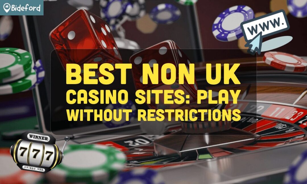 Top Non-UK Casino Sites Explore the Best Options Worldwide