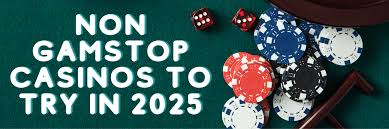 Discover Non Gamstop Casinos Your Gateway to Unlimited Gaming