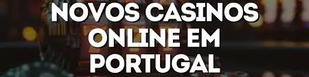 Novos Casinos em Portugal Tendências e Oportunidades
