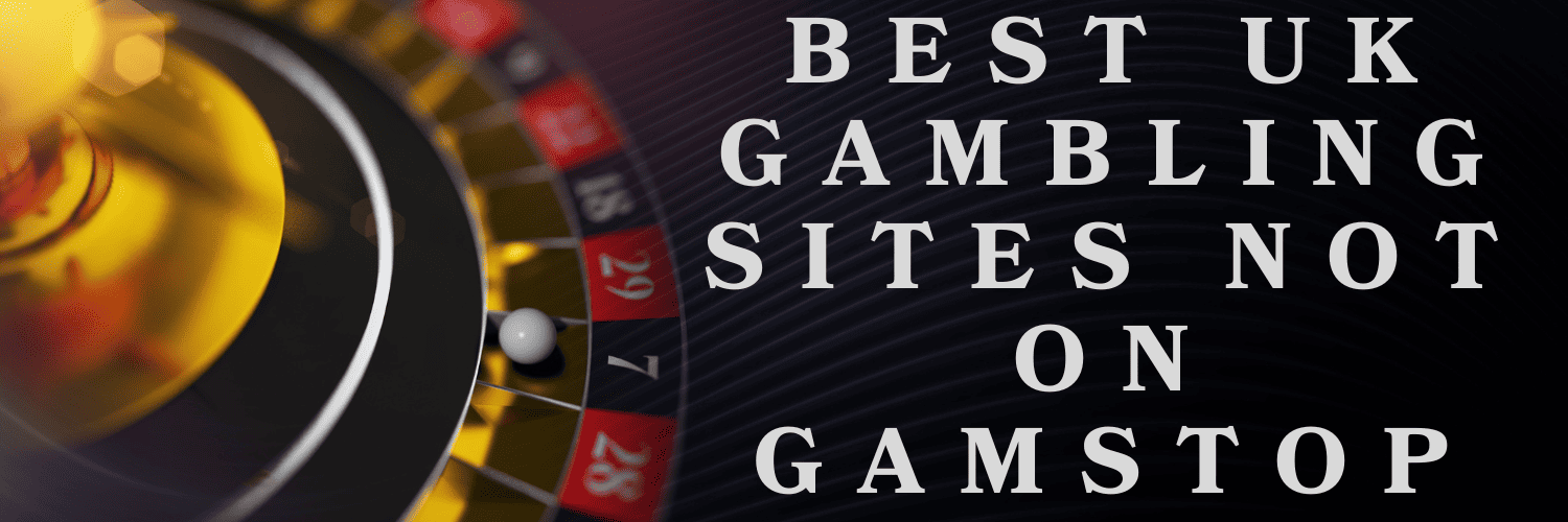 Exploring Casinos Not Registered on Gamstop 1577232629